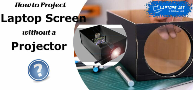 How to Project Laptop Screen To Wall Without Projector? | Best Guide of 2023