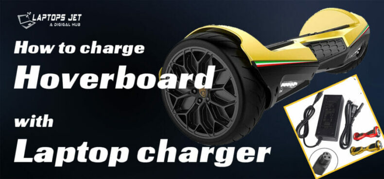 How to Charge Hoverboard With Laptop Charger | 9 Best Ways