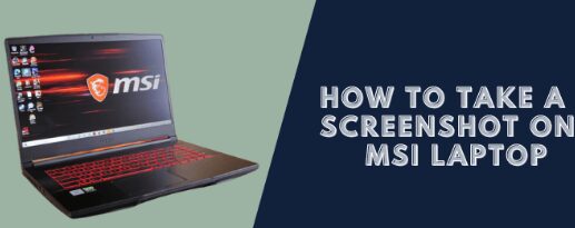 How to take a screenshot on an MSI laptop?